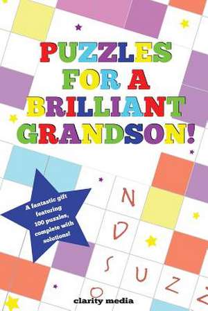 Puzzles for a Brilliant Grandson de Clarity Media