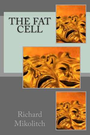 The Fat Cell de Richard C. Mikolitch