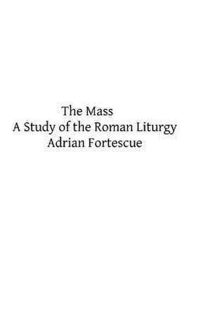 The Mass de Adrian Fortescue