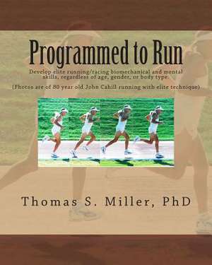 Programmed to Run de Thomas S. Miller Phd