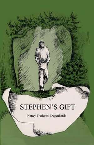 Stephen's Gift de Nancy Frederick Degenhardt