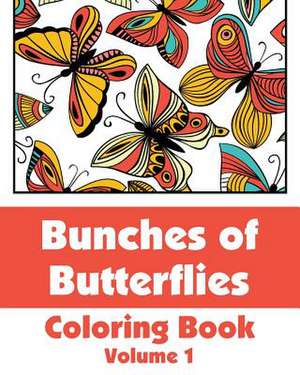 Bunches of Butterflies Coloring Book de Various