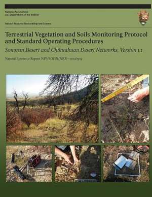 Terrestrial Vegetation and Soils Monitoring Protocol and Standard Operating Procedures de National Park Service