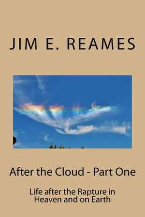 After the Cloud - Part One de MR Jim E. Reames