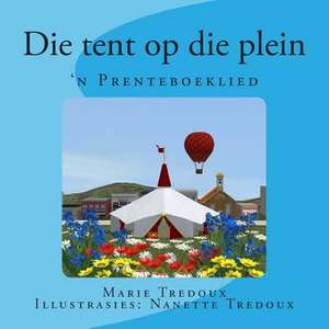 Die Tent Op Die Plein de Marie Tredoux