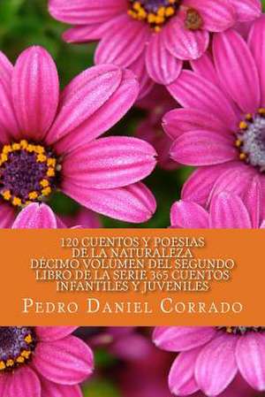 Cuentos y Poesias de La Naturaleza - Decimo Volumen de MR Pedro Daniel Corrado