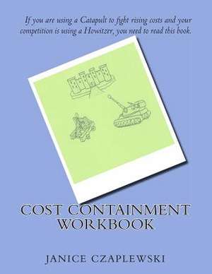 Cost Containment Workbook de Janice Czaplewski