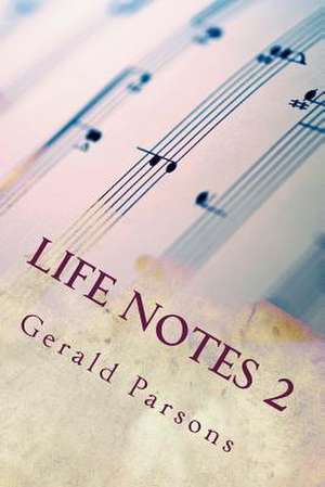 Life Notes 2 de Gerald Parsons