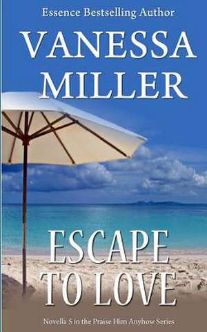 Escape to Love de Vanessa Miller