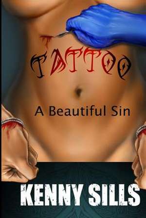 Tattoo a Beautiful Sin de Kenny Sills