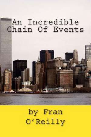 An Incredible Chain of Events de Fran O'Reilly