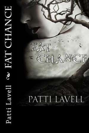 Fat Chance de Patti Lavell