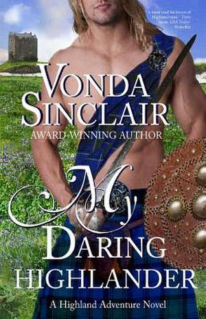 My Daring Highlander de Vonda Sinclair