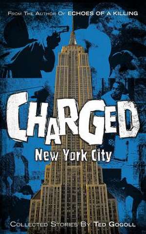 Charged New York City de Ted Gogoll