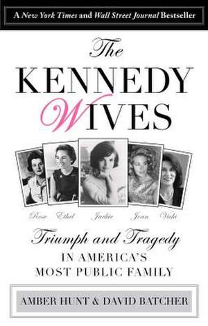 Kennedy Wives de David Batcher