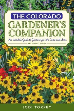 The Colorado Gardener's Companion de Jodi Torpey