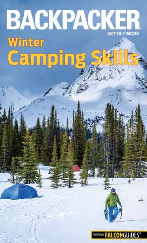 Backpacker Winter Camping Skills de Molly Absolon