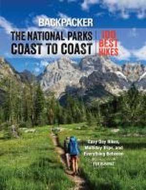 Backpacker the National Parks Coast to Coast de Backpacker Magazine