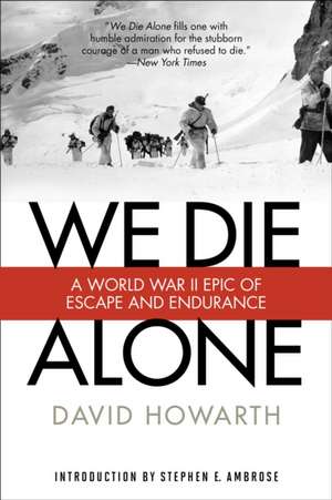 We Die Alone de David Howarth