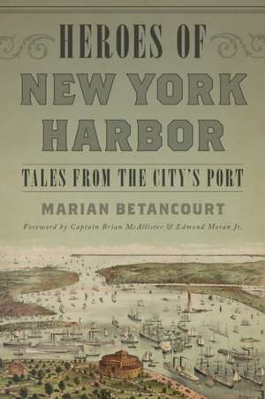 Heroes of New York Harbor de Marian Betancourt