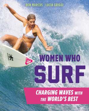 Women Who Surf de Ben Marcus