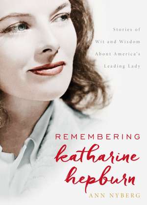 Remembering Katharine Hepburn de Annakarin Nyberg