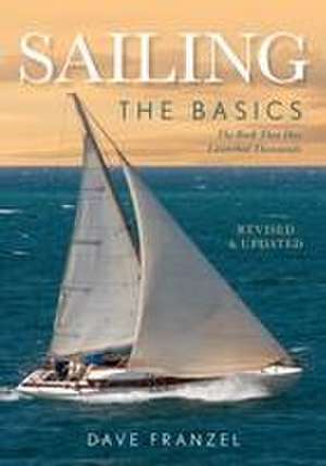 SAILING THE BASICS THE BOOK THPB de Dave Franzel