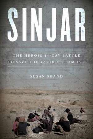 SINJAR AMERICAS HEROIC 14 DAYCB de Susan Shand