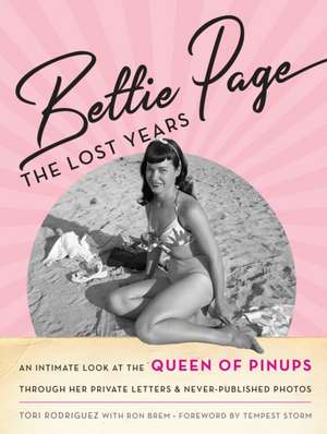 BETTIE PAGE THE LOST YEARS de Tori Rodriguez