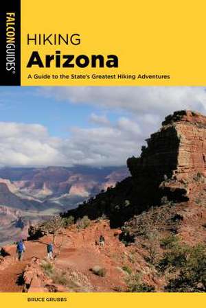 HIKING ARIZONA A GUIDE TO THEPB de Bruce Grubbs