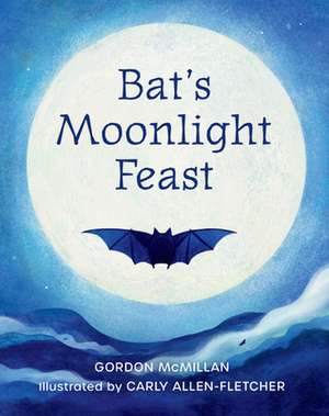 BATS MOONLIGHT FEAST de Gordon McMillan