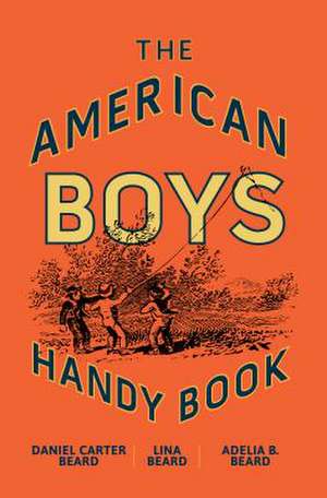 AMERICAN BOYS HANDY BOOK de Daniel Carter Beard