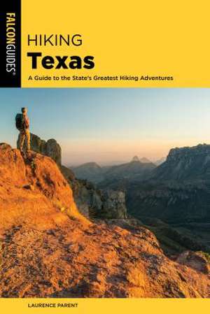 HIKING TEXAS A GUIDE TO THE SPB de Laurence Parent