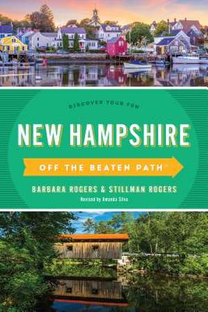 New Hampshire Off the Beaten Path(r) a Guide to Unique Places de Barbara Rogers