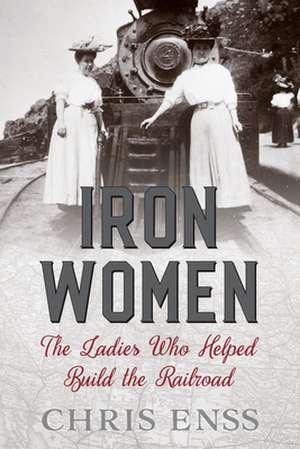 Iron Women de Chris Enss