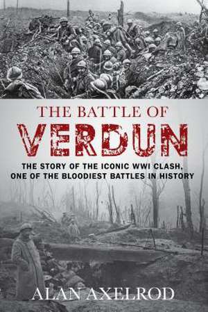 BATTLE OF VERDUN de Alan Axelrod