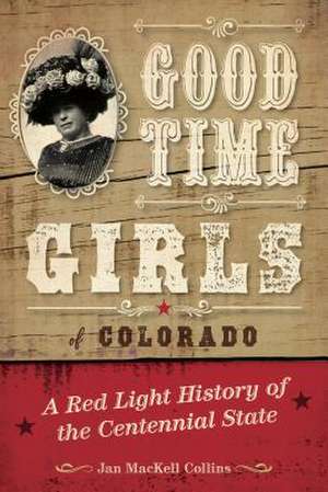 Red Light Women of Colorado de Jan MacKell Collins