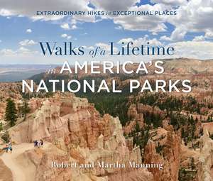 WALKS OF A LIFETIME IN AMERICAPB de Martha Manning