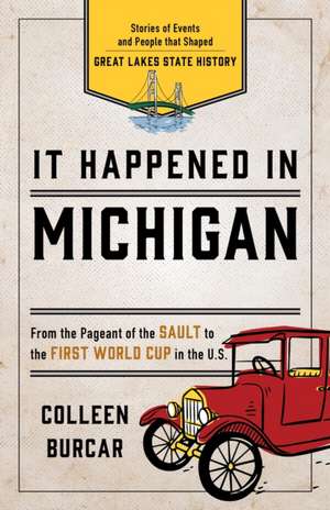 It Happened in Michigan de Colleen Burcar