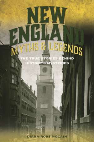 New England Myths and Legends de Diana Ross McCain