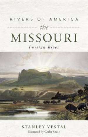 Rivers of America: The Missouri de Stanley Vestal