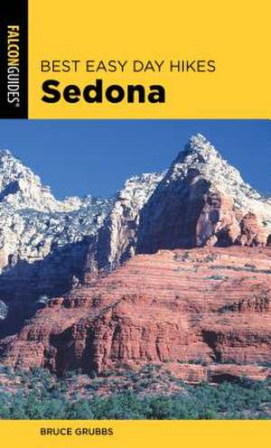 Best Easy Day Hikes Sedona de Bruce Grubbs