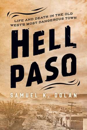 Hell Paso de Samuel K. Dolan