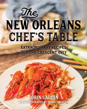 New New Orleans Chef's Table de Lorin Gaudin