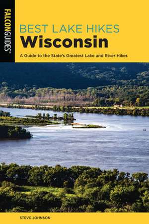 BEST LAKE HIKES WISCONSINA GTPB de Steve Johnson