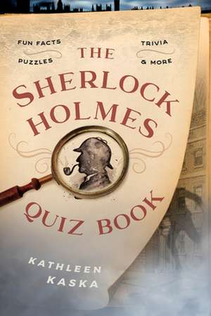 SHERLOCK HOLMES TRIVIOGRAPHY AMP PB de Kathleen Kaska