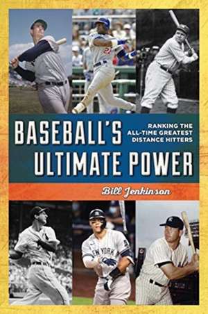 Baseball's Ultimate Power de Bill Jenkinson