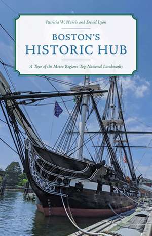 Boston's Historic Hub de David Lyon