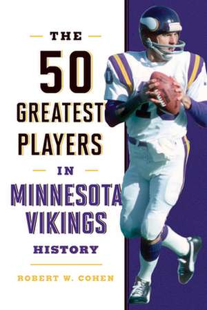 50 GREATEST PLAYERS IN MINNESOCB de Robert W. Cohen