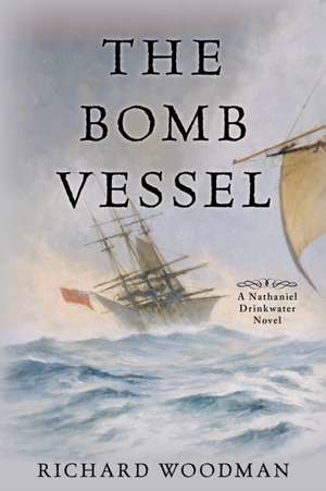 The Bomb Vessel de Richard Woodman